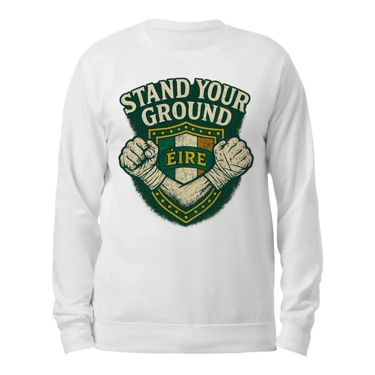 Irish Sweatshirt - Stand Your Ground, Unisex Streetwear - Celtic Wolfwear
