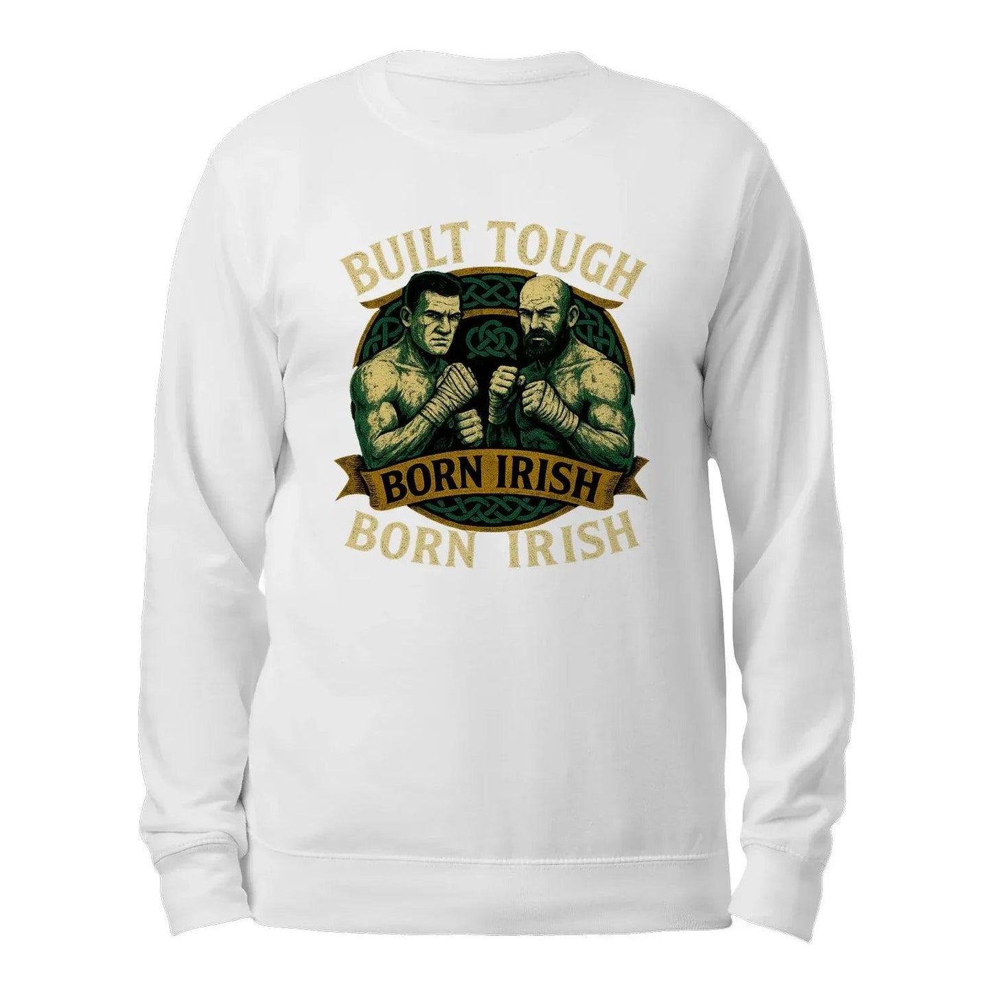 Built Tough Born Irish Classic Unisex Sweatshirt - Celtic Sweaters Ireland - Celtic Wolfwear