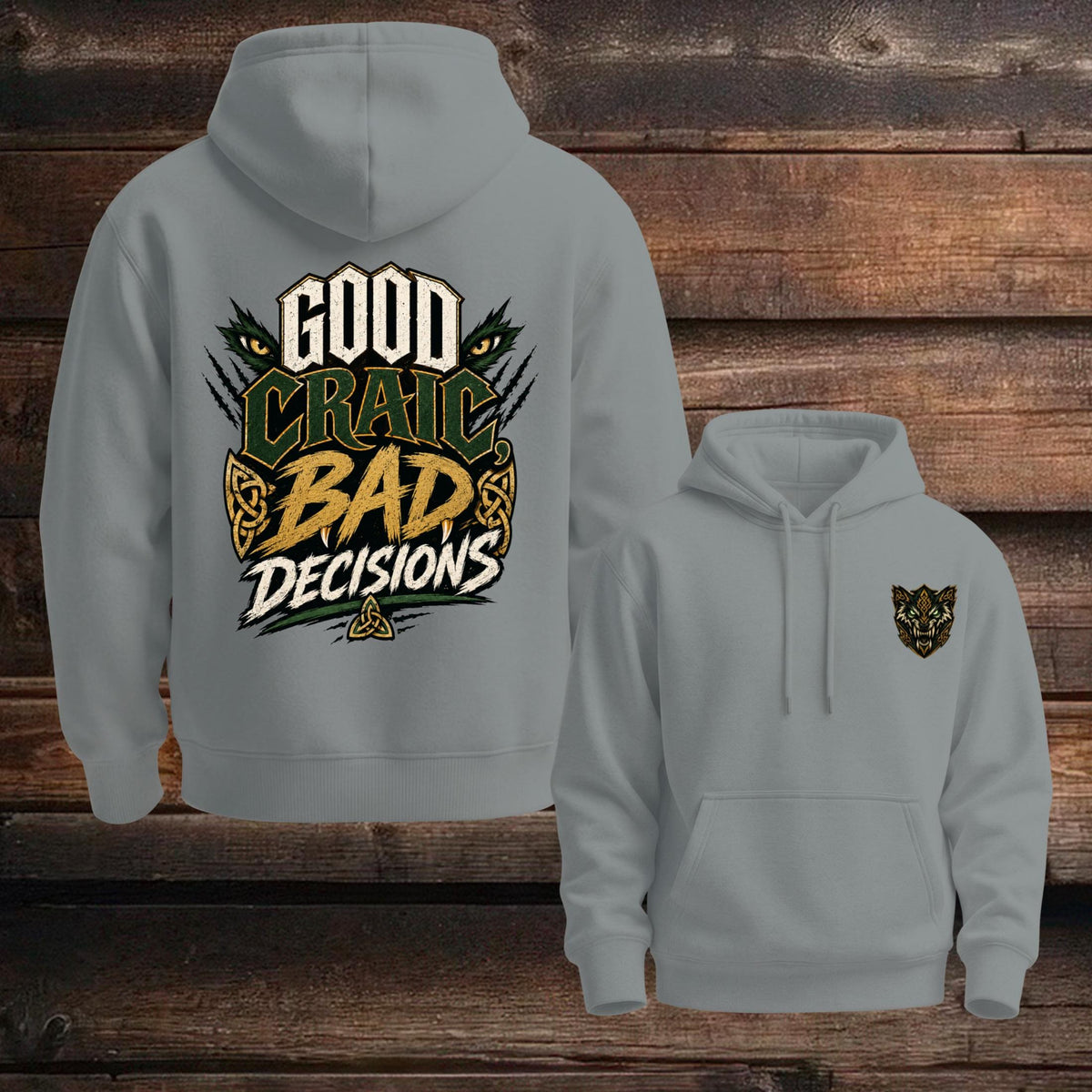 Irish Celtic Hoodie, Good Craic Bad Decisions, Unisex Cotton-Blend Fleece - Celtic Wolfwear