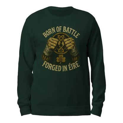 Irish Sweatshirt - Born of Battle Forged Unisex Streetwear - Celtic Wolfwear