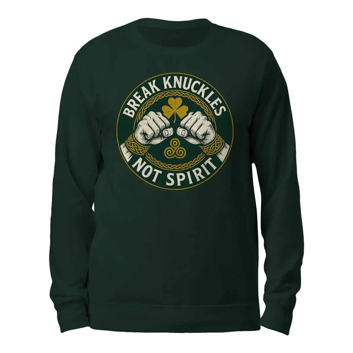 Irish Sweatshirt - Break Knuckles Not Spirit, Unisex - Celtic Wolfwear