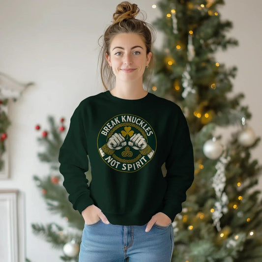 Irish Sweatshirt - Break Knuckles Not Spirit, Unisex - Celtic Wolfwear