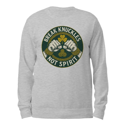 Irish Sweatshirt - Break Knuckles Not Spirit, Unisex - Celtic Wolfwear
