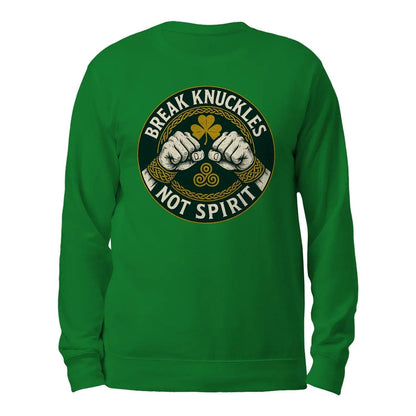 Irish Sweatshirt - Break Knuckles Not Spirit, Unisex - Celtic Wolfwear