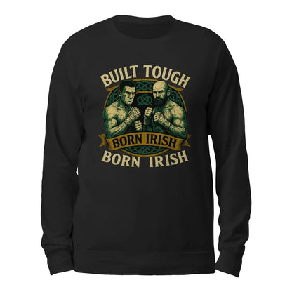 Irish Sweatshirt - Built Tough Born Heritage Streetwear - Celtic Wolfwear