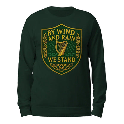 Irish Sweatshirt - By Wind and Rain We Unisex Streetwear - Celtic Wolfwear