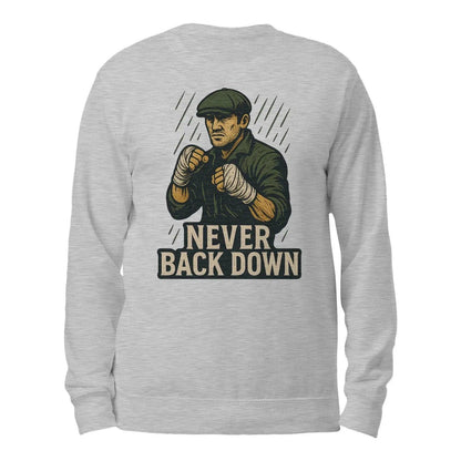 Irish Sweatshirt - Never Back Down, Heritage Streetwear - Celtic Wolfwear