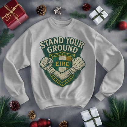 Irish Sweatshirt - Stand Your Ground, Unisex Streetwear - Celtic Wolfwear