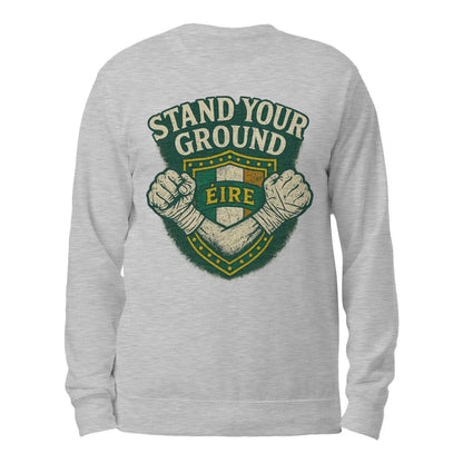 Irish Sweatshirt - Stand Your Ground, Unisex Streetwear - Celtic Wolfwear