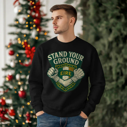 Irish Sweatshirt - Stand Your Ground, Unisex Streetwear - Celtic Wolfwear