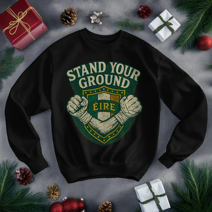 Irish Sweatshirt - Stand Your Ground, Unisex Streetwear - Celtic Wolfwear