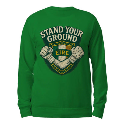 Irish Sweatshirt - Stand Your Ground, Unisex Streetwear - Celtic Wolfwear