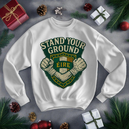 Irish Sweatshirt - Stand Your Ground, Unisex Streetwear - Celtic Wolfwear