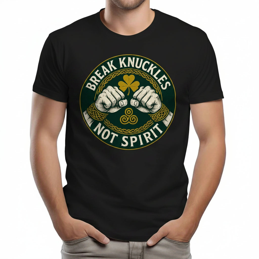 Irish T-Shirt - Break Knuckles Not Spirit Souvenir Unisex - Celtic Wolfwear