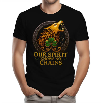 Irish T-Shirt - Our Spirit Knows No Chains Tee Wear Unisex - Celtic Wolfwear