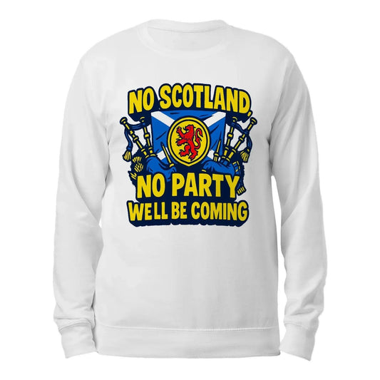 Scottish Sweatshirt - No Party We Ll Be Coming, Unisex - Celtic Wolfwear