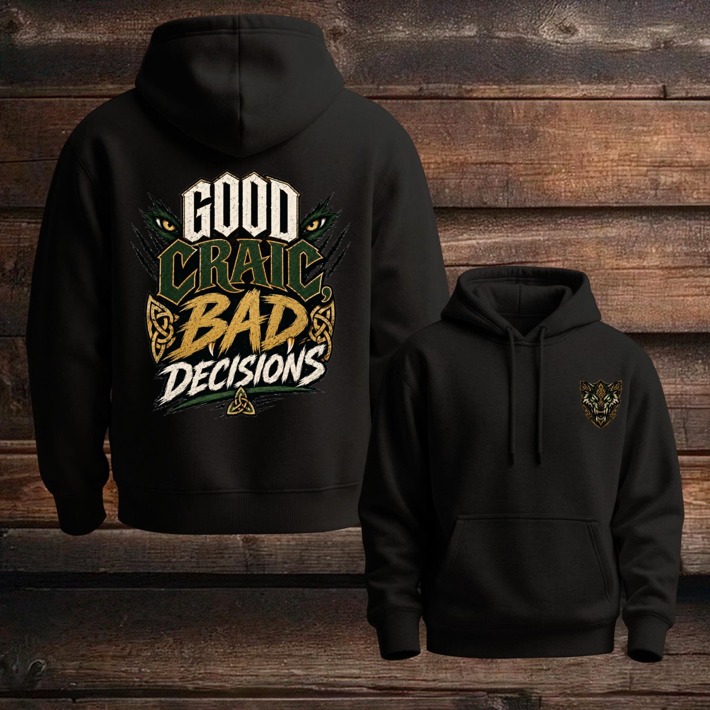 Black unisex hoodie set with “Good Craic Bad Decisions” back graphic and crest