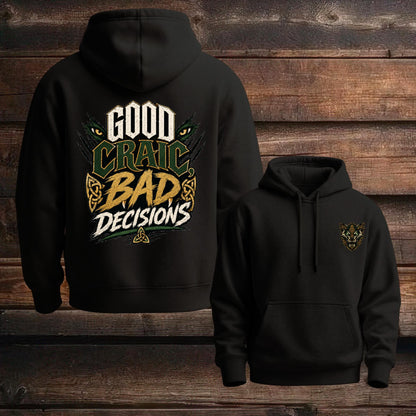 Black unisex hoodie set with “Good Craic Bad Decisions” back graphic and crest