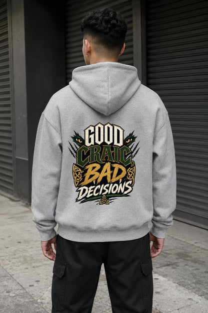 Heather grey unisex hoodie with hood and 'Good Craic Bad Decisions' back graphic
