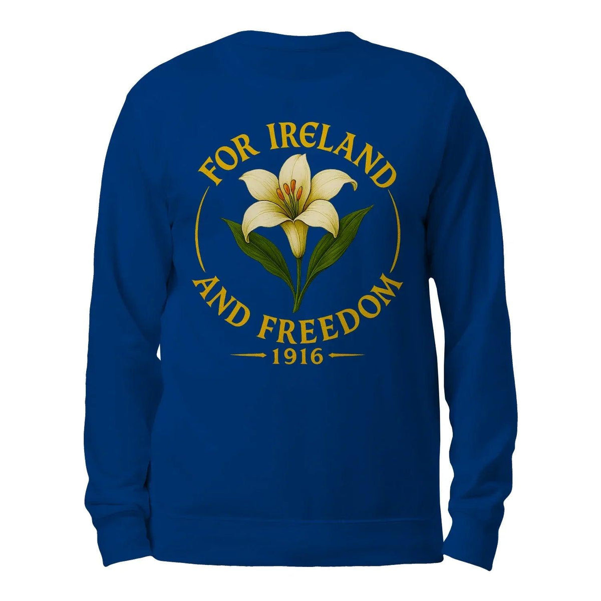 Royal blue sweatshirt back with "For Ireland and Freedom 1916" lily emblem.