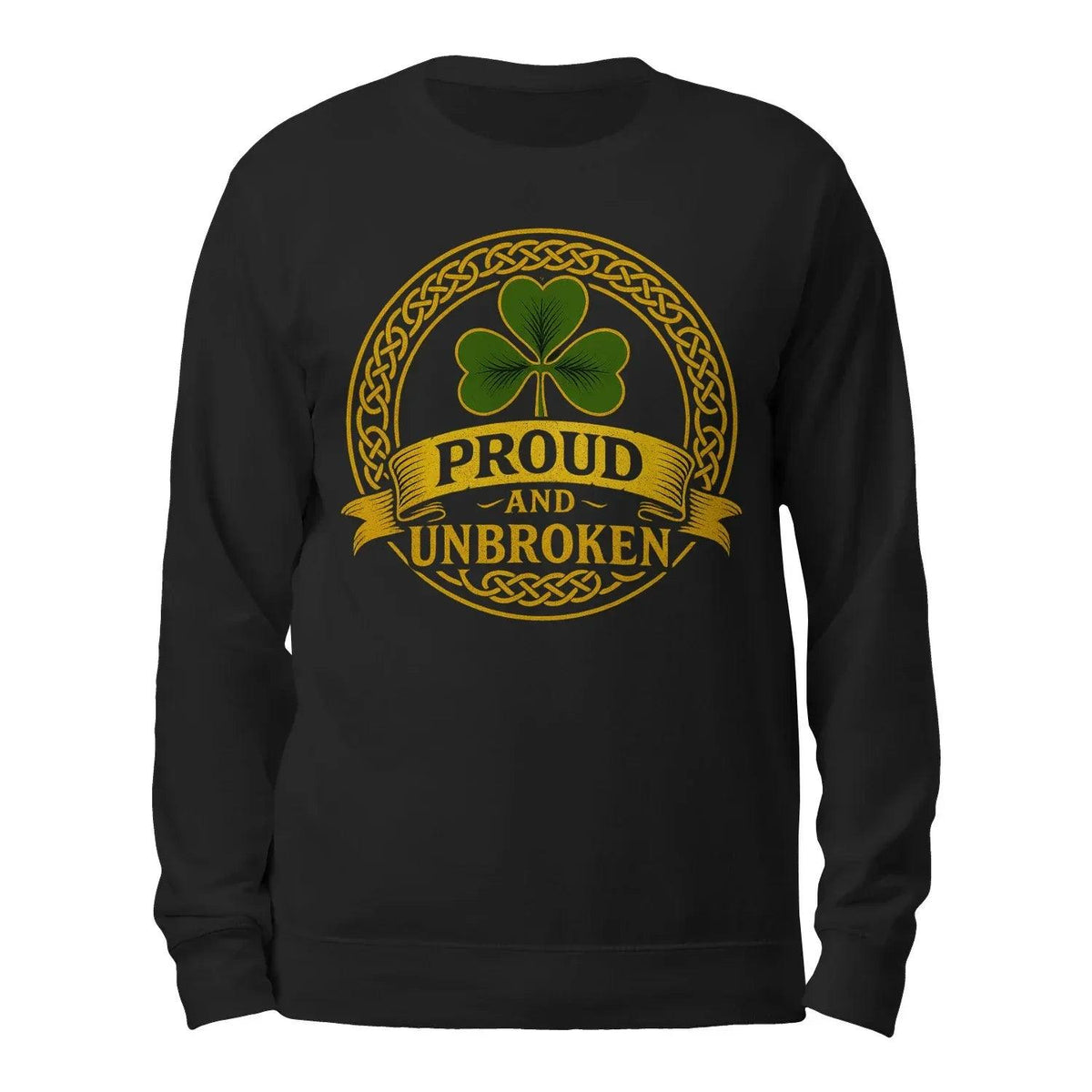 Black long-sleeve sweatshirt with gold clover “Proud and Unbroken” chest graphic.