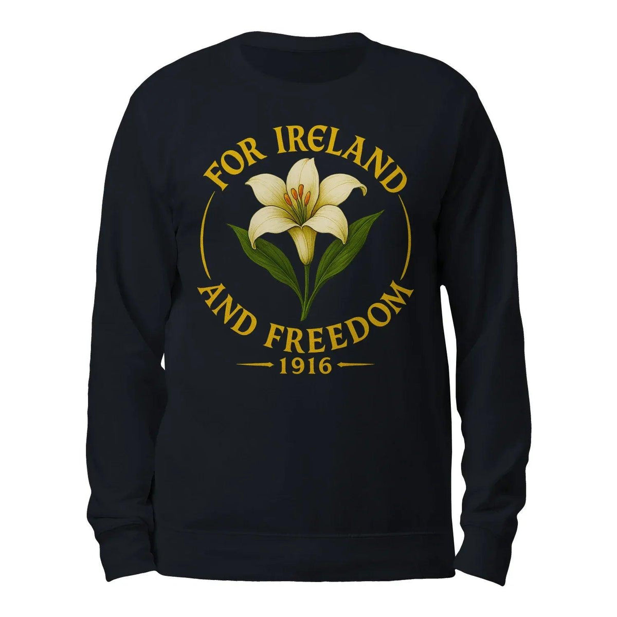 Navy crewneck sweatshirt with centered yellow lily 'FOR IRELAND AND FREEDOM 1916' graphic
