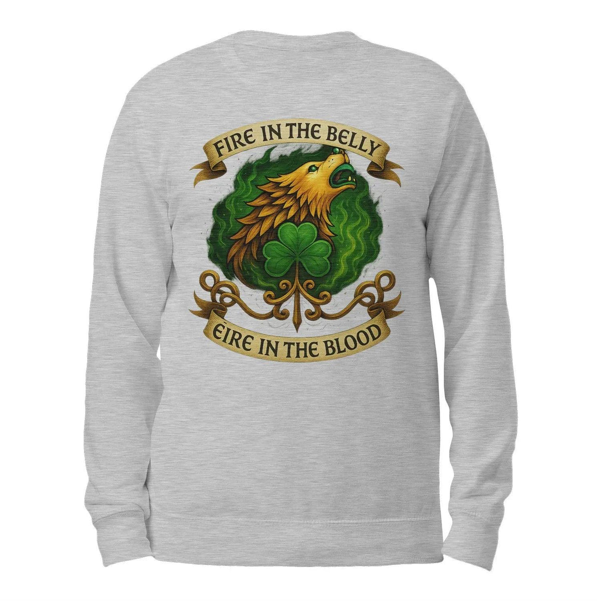 Heather grey back sweatshirt with “Fire in the Belly” and “Eire in the Blood” graphic.