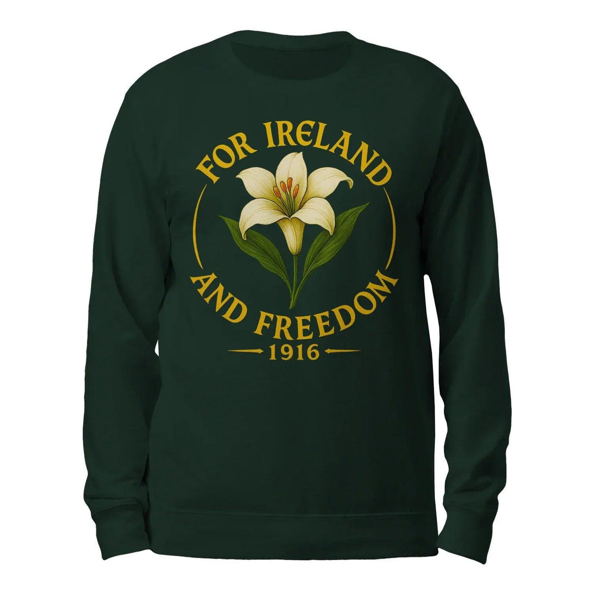 Forest green crewneck sweatshirt with yellow 'FOR IRELAND AND FREEDOM' graphic