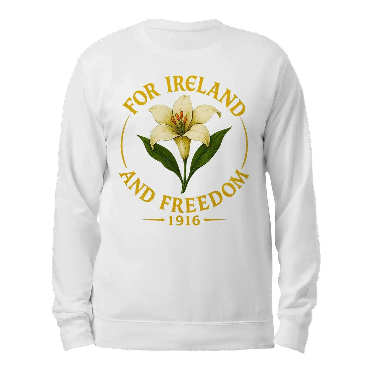 White sweatshirt back: lily emblem with FOR IRELAND AND FREEDOM 1916 print