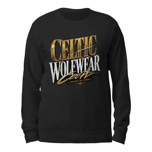 Celtic Wolf Wear Unleash The Legend Sweatshirt